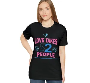 Love Takes 2 T shirt | Relationship Quote long Distance | Positive Vibes Trendy | love story T-shirt