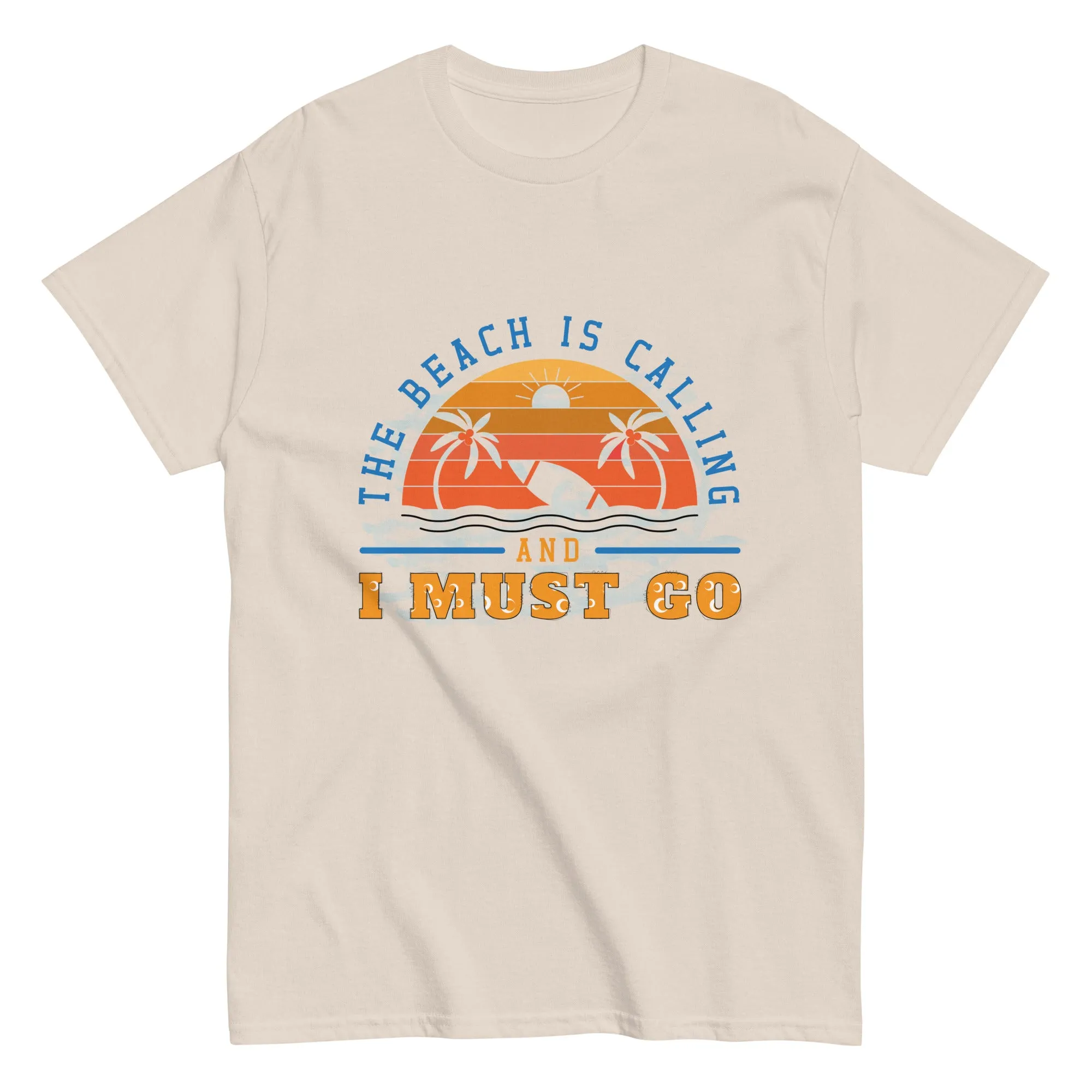 Unisex Classic Gildan 5000 T-Shirt The Beach is Calling I Must Go
