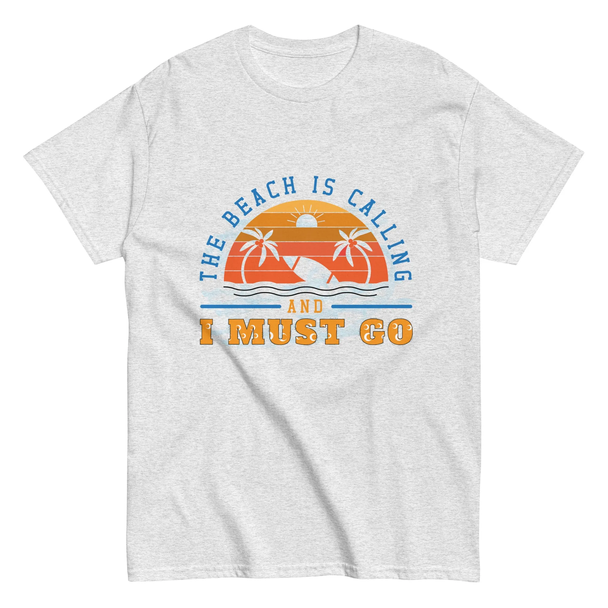 Unisex Classic Gildan 5000 T-Shirt The Beach is Calling I Must Go